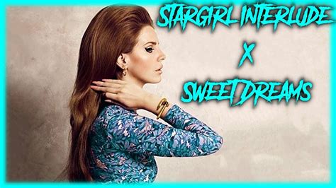 Stargirl Interlude X Sweet Dreams Tiktok Remix Mashup Lana Del Rey X