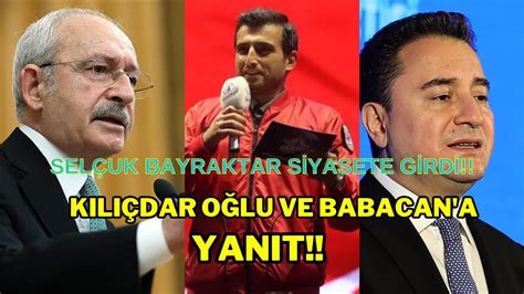 Sel Uk Bayraktar Siyasete Girdi K L Daro Lu Ve Babacan A Yan T Verdi