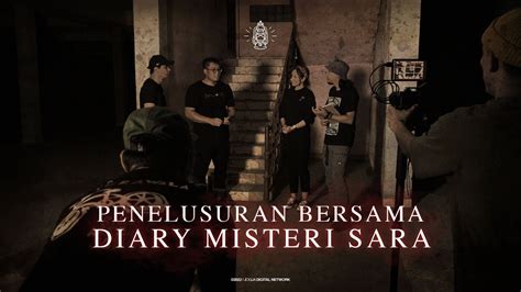 Cerita Penelusuran Bersama Diary Misteri Sara Youtube