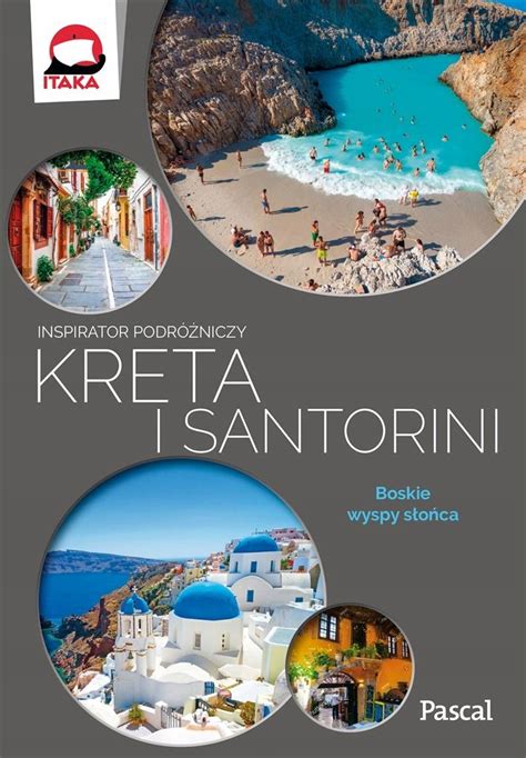 Kreta I Santorini Przewodnik Turystyczny Po Krecie