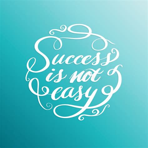 Success Is Not Easy Lettering Design Circle White Text Frame Stock