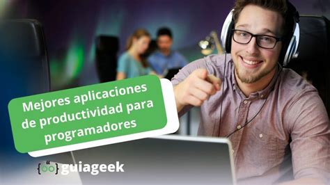 Mejores Aplicaciones De Productividad Para Programadores