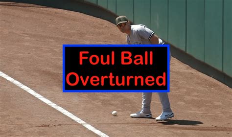 Foul Ball Changed to Fair - Baseball Rules Academy