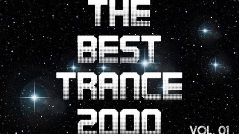 The Best Trance 2000 Vol 01 Youtube