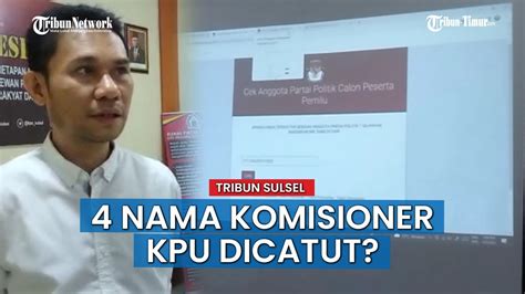 4 Nama Komisioner KPU Di Sulsel Masuk Data Sipol Partai Politik