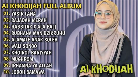 AI KHODIJAH FULL ALBUM SHOLAWAT MERDU SHOLAWAT TERBARU 2024 YASIR