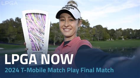 Lpga Now 2024 T Mobile Match Play Presented By Mgm Rewards Final Match Fogolf Follow Golf