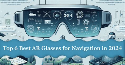 Top 6 Best Ar Glasses For Navigation In 2024 Techynerd