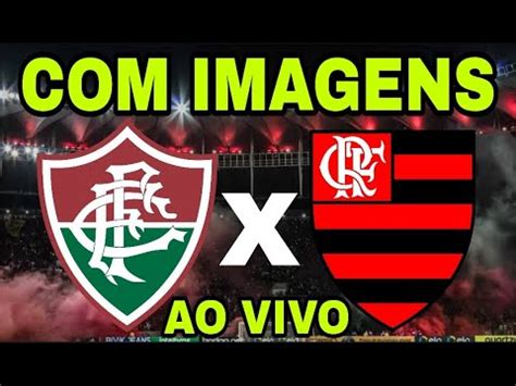 FLAMENGO X FLUMINENSE AO VIVO IMAGENS YouTube