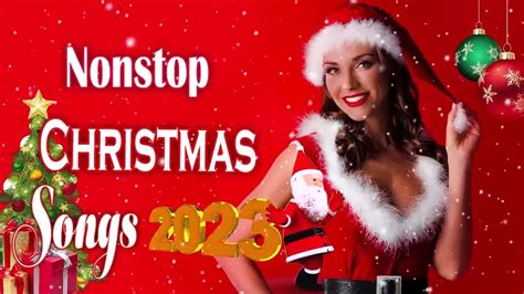 Christmas Songs Best Christmas Songs Of All Time Nonstop