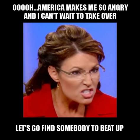 Angry Sarah Palin Sarah Palin Know Your Meme