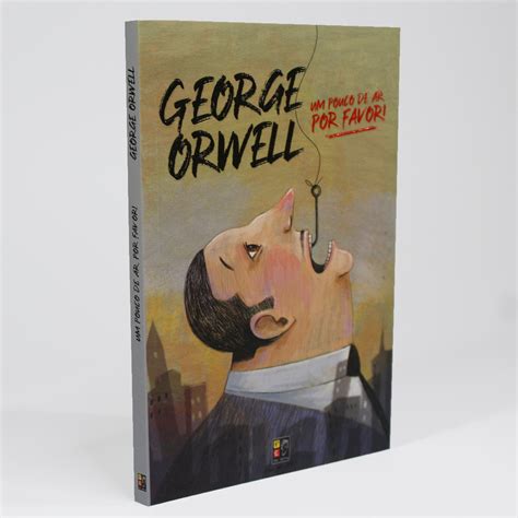 Um Pouco De Ar Por Favor George Orwell P Da Letra Livraria