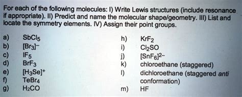 SOLVED: For each of the following molecules: I) Write Lewis structures ...