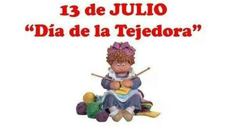 Muy Feliz Dia Tejedoras Dia Del Artesano Frases Sobre Tejer