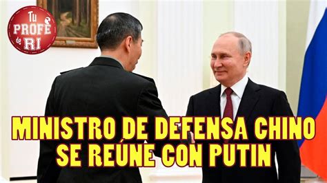 Ministro De Defensa Chino Se Re Ne Con Putin Y Lanza Duro Mensaje A