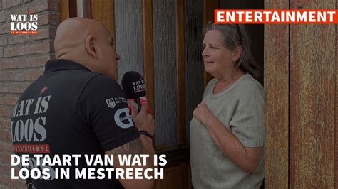 DE TAART VAN WAT IS LOOS IN MESTREECH YouTube