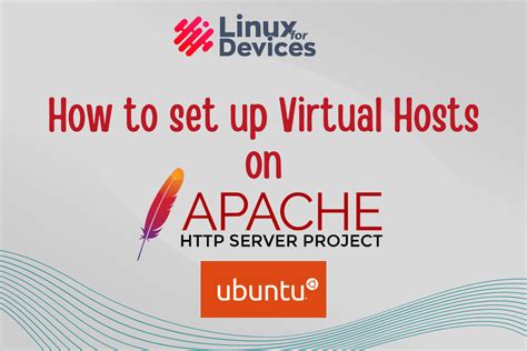 How To Set Up Apache Virtual Hosts On Ubuntu LinuxForDevices