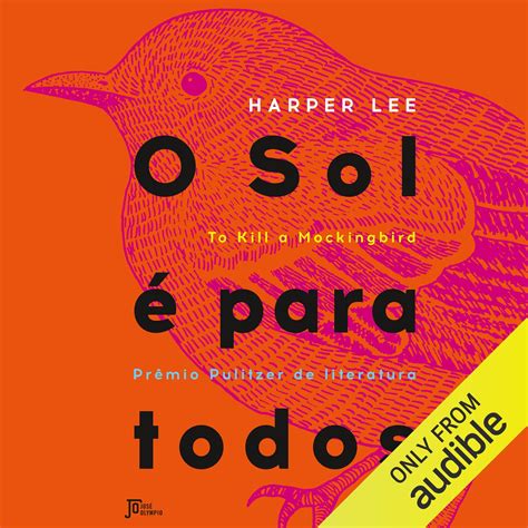 O Sol Para Todos To Kill A Mockingbird By Harper Lee Goodreads