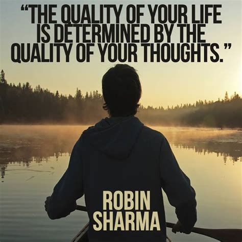 The Quality Of Your Life Is Determined By The Quality Of Your Thoughts