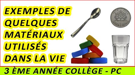 5 Exercice 1 et 2 Exemples de quelques matériaux utilisés dans la