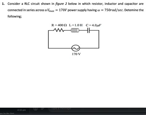 Solved 1 Consider A Rlc Circuit Shown In Figure 2 Below In