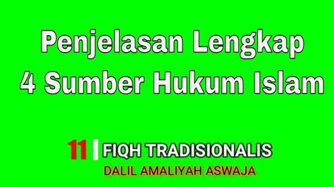 Fiqh Tradisionalis 11 Penjelasan Lengkap 4 Sumber Hukum Islam YouTube