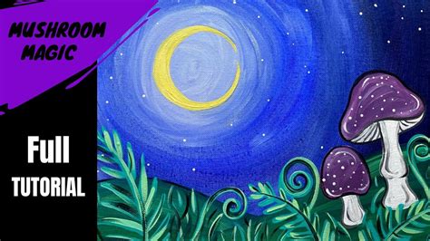 Ep Mushroom Magic Easy Night Sky And Mushroom Painting