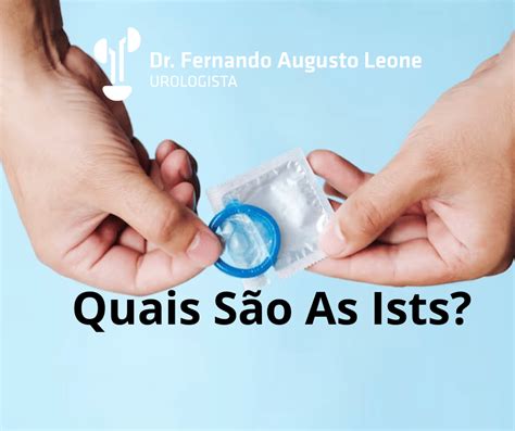 Quais S O As Ists Dr Fernando Leone Urologista Bh