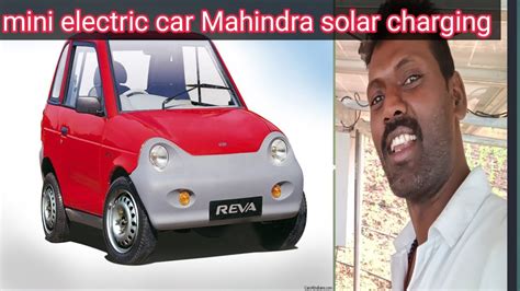 Mini Electric Car Mahindra Solar Charging YouTube