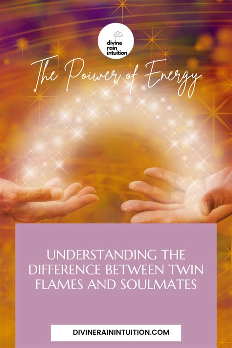 Understanding The Difference Between Twin Flames And Soul Mates Energy