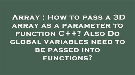 Array How To Pass A 3D Array As A Parameter To Function C Also Do