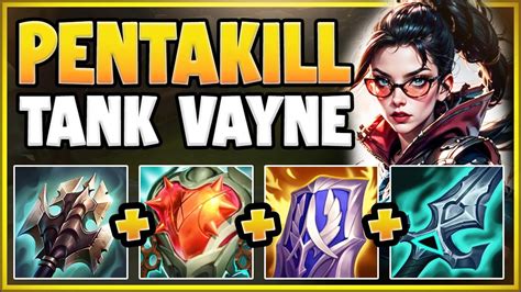 Guaranteed Pentakills Full Tank Vayne Is Unkillable Infinite