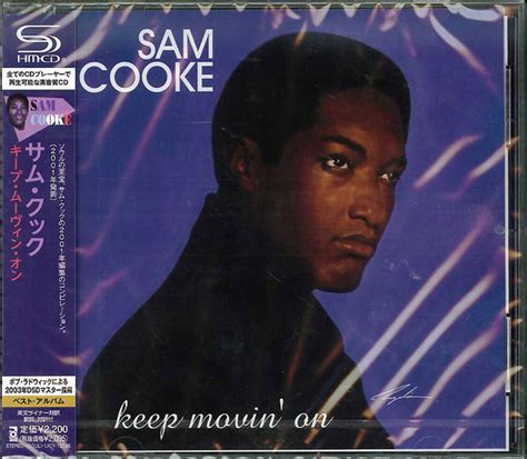 Sam Cooke Keep Movin On 2012 SHM CD CD Discogs