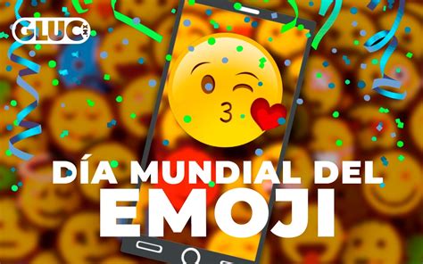 D A Del Emoji Los Emojis M S Usados Por Mexicanos Este Gluc Mx