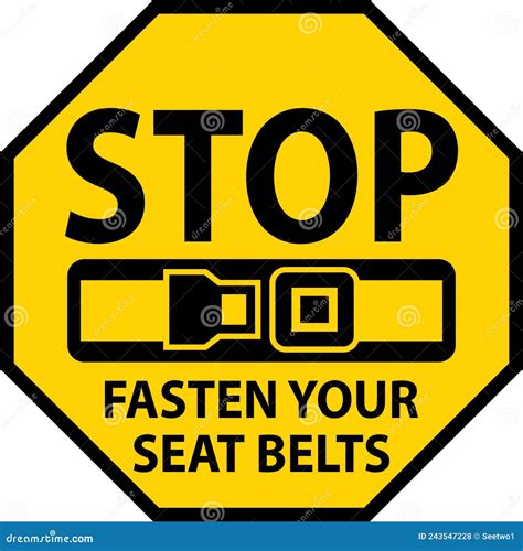 Stop Fasten Your Seat Belts Sign On White Background Stock Vector