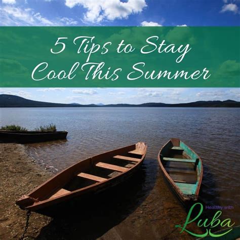 5 Tips To Stay Cool This Summer Healthy With Luba