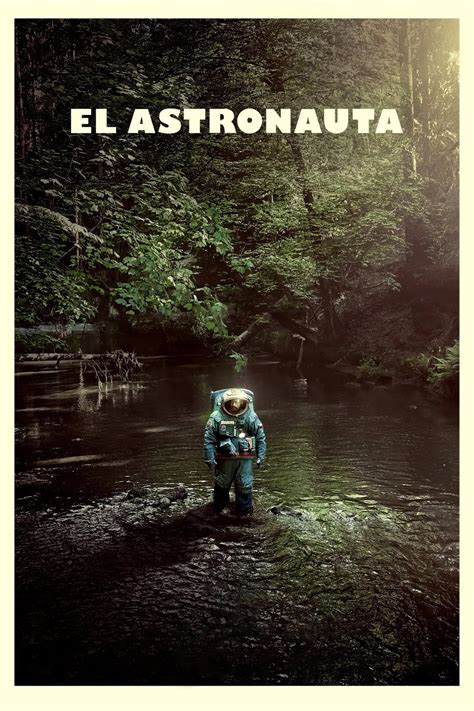 El Astronauta Pel Cula Tr Iler Resumen Reparto Y D Nde Ver