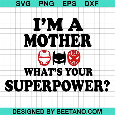 I M A Mother What S Your Superpower Svg Cut File For Cricut