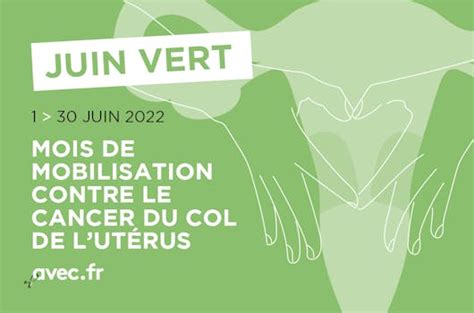 Juin Vert Mobilisons Nous Ensemble Contre Le Cancer Du Col De Lutérus