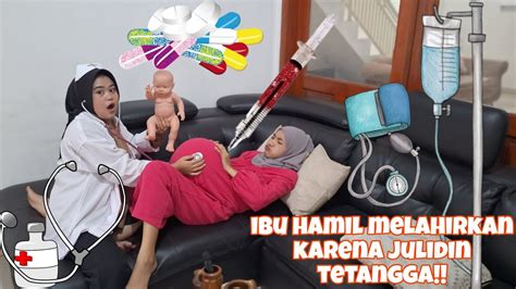 Drama Lucu Ibu Hamil Melahirkan Karena Terpeleset Akibat Julid Sama