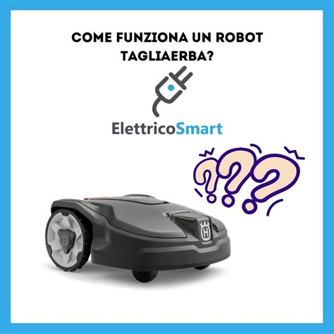 Come Funziona Un Robot Tagliaerba Elettricosmart