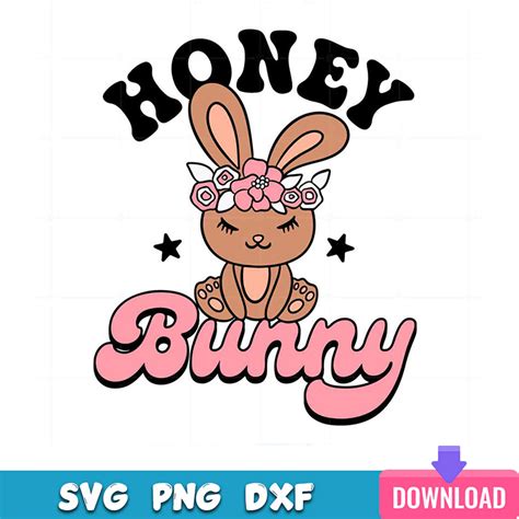 Cute Honey Bunny Svg Best Graphic Designs Cutting Files Inspire Uplift