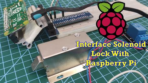 Interface Raspberry Pi With Solenoid Door Lock Youtube