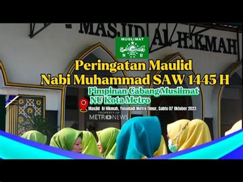 Pc Muslimat Nu Kota Metro Gelar Peringatan Maulid Nabi Muhammad Saw