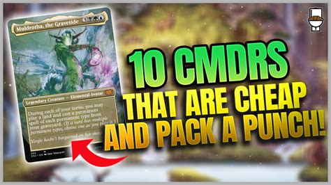 Shower Thoughts Ten Budget Commanders That Pack A Punch Commander S Herald