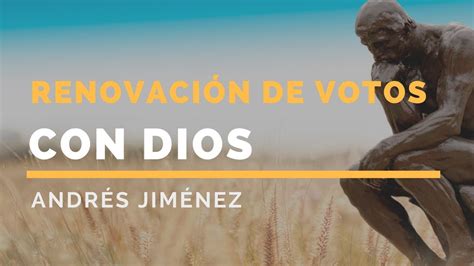 Renovación de votos con Dios Andrés Jiménez YouTube