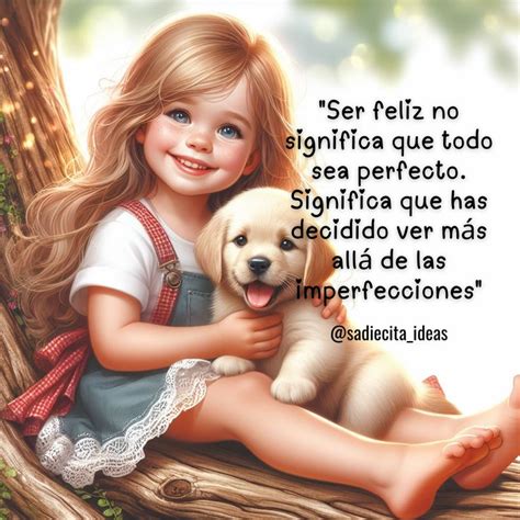 Ser Feliz No Significa Que Todo Sea Perfecto En Cumplea Os De