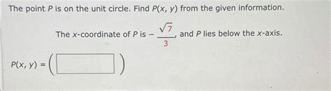 Solved The Point P ﻿is On The Unit Circle Find P X Y ﻿from