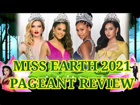 MISS EARTH 2021 PAGEANT REVIEW 🥇 Own That Crown