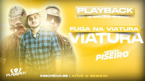 Playback Fuga Na Viatura Biu Do Piseiro Kevin Do Recife Mc Boc O